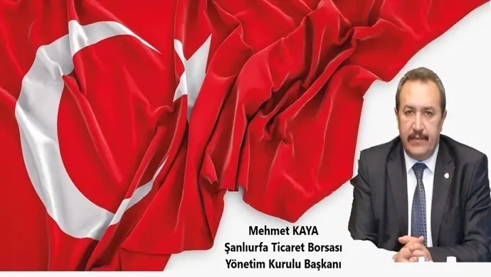 ŞANLIURFA TİCARET BORSASI BAŞKANI MEHMET KAYA`DAN KADİR GECESİ MESAJI