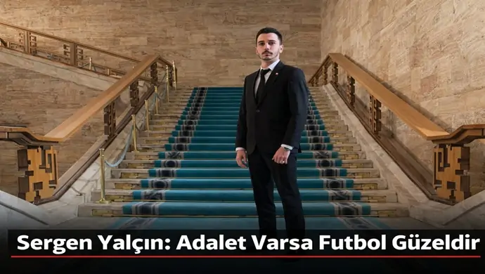 Sergen Yalçın: Adalet Varsa Futbol Güzeldir